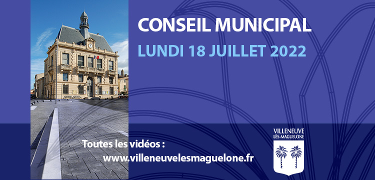 Conseil municipal du 18 juillet 2022